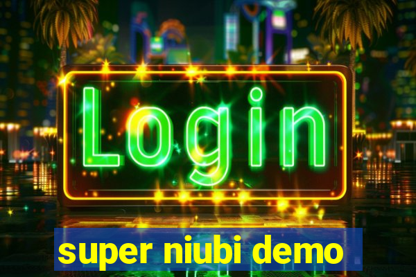 super niubi demo